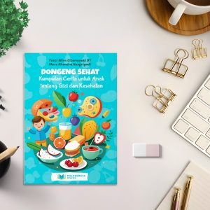 Dongeng Sehat (Kumpulan Cerita untuk Anak tentang Gizi & Kesehatan)