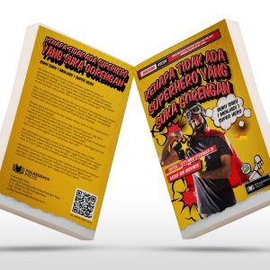 Kenapa Tidak Ada Superhero yang Suka Gorengan - Buku Saku (menjadi) Superhero